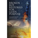 Broken But Restored for Gods Purpose: The armed warrior with the sword - Paperback