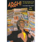 Argh!: The Ups and Downs of Life as a Comic Book Creator: I was Spider-Man's Editor - Paperback