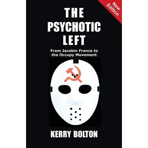 The Psychotic Left: From Jacobin France to the Occupy Movement