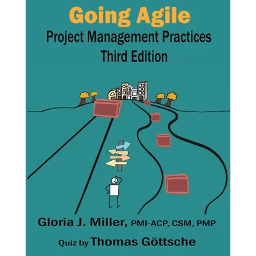 Going Agile Project Management Practices Third Edition