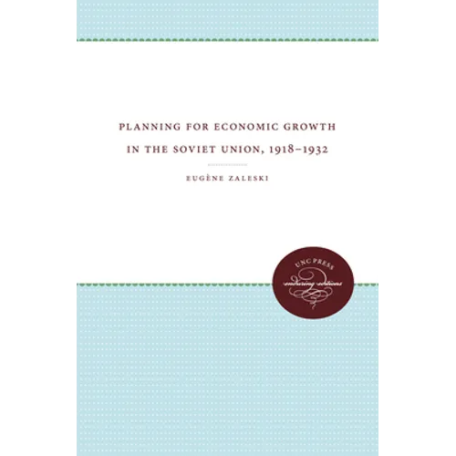 Planning for Economic Growth in the Soviet Union, 1918-1932