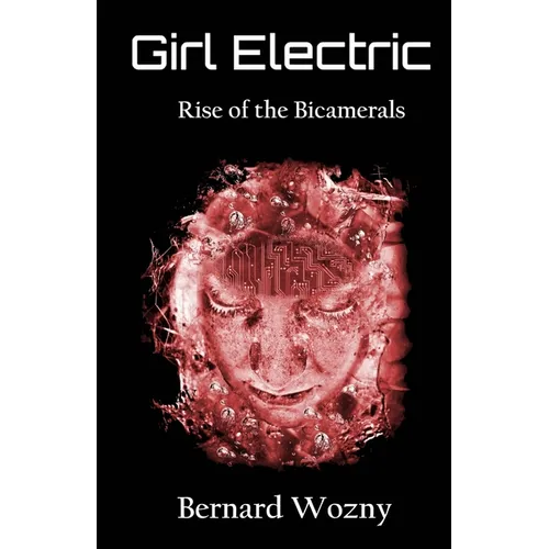 Girl Electric: Rise of the Bicamerals