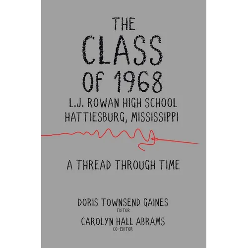 The Class of 1968: A Thread through Time