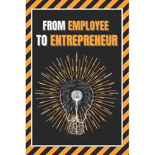 From Employee to Entrepreneur: Train your mind