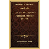 Memoirs Of Augustus Hermann Francke (1831)