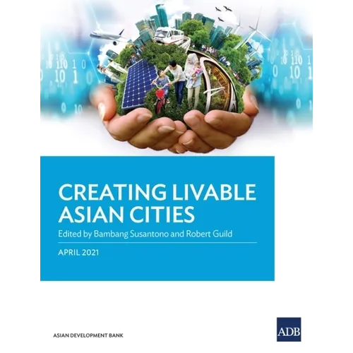 Creating Livable Asian Cities