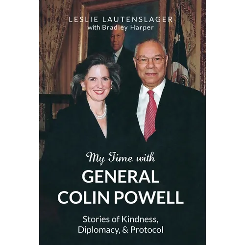My Time with General Colin Powell