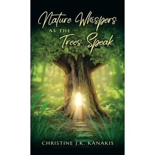 Nature Whispers as the Trees Speak