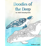 Doodles of the Deep: An Adult Colouring Book