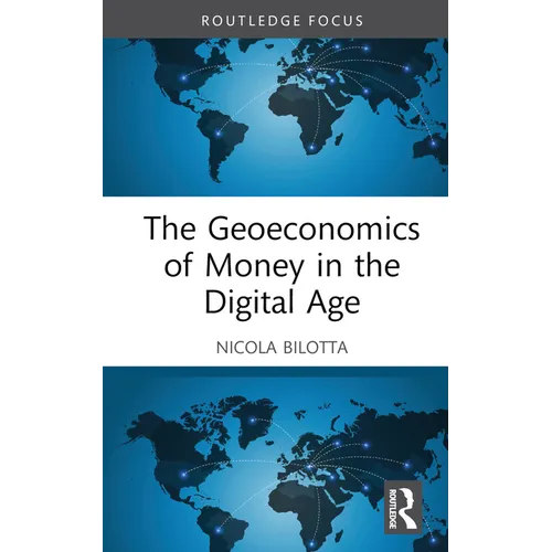 The Geoeconomics of Money in the Digital Age