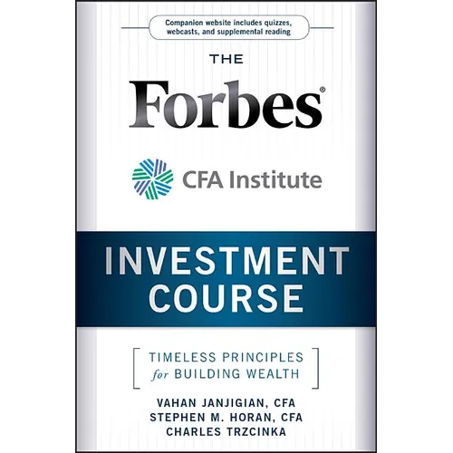 The Forbes / Cfa Institute Investment Course: Timeless Principles for Building Wealth