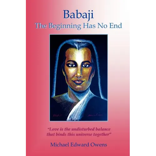 Babaji: The Beginning Has No End