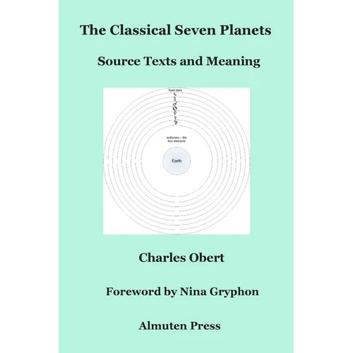 The Classical Seven Planets: Source Texts and Meaning