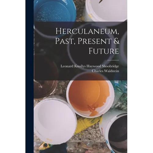 Herculaneum, Past, Present & Future