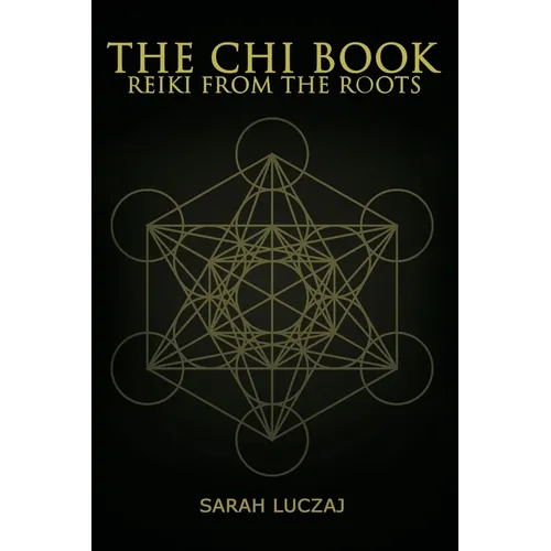 The Chi Book: Reiki from the roots