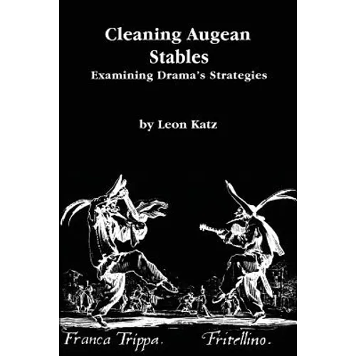 Cleaning Augean Stables: Examining Drama's Strategies