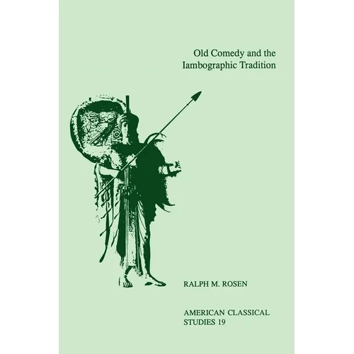 Old Comedy and the Iambographic Tradition