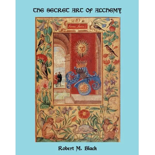 The Secret Art of Alchemy