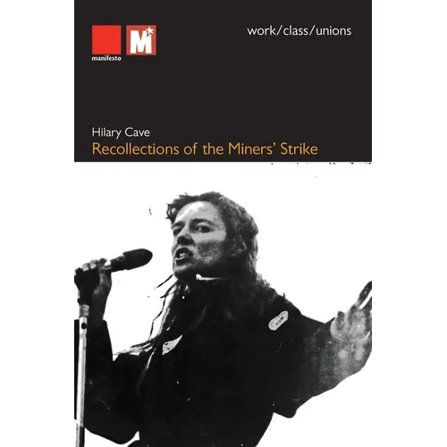 Recollections of the Miners' Strike