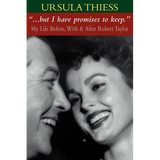But I Have Promises to Keep: My Life Before, With, and After Robert Taylor