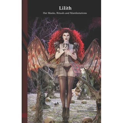 Lilith: Her Masks - Rituals and Manifestations: Black Edition