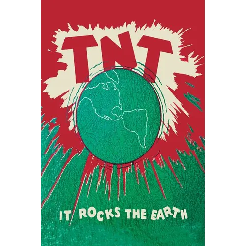 T.N.T.: It Rocks the Earth