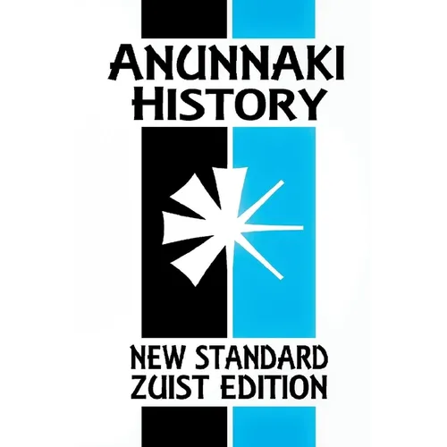 Anunnaki History: The Magic of Babylon (New Standard Zuist Edition - Pocket Version)