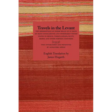 Travels in the Levant: The Observations of Pierre Belon of Le Mans on Many Singularities and Memorable Things Found in Greece, Turkey, Judaea - Paperback