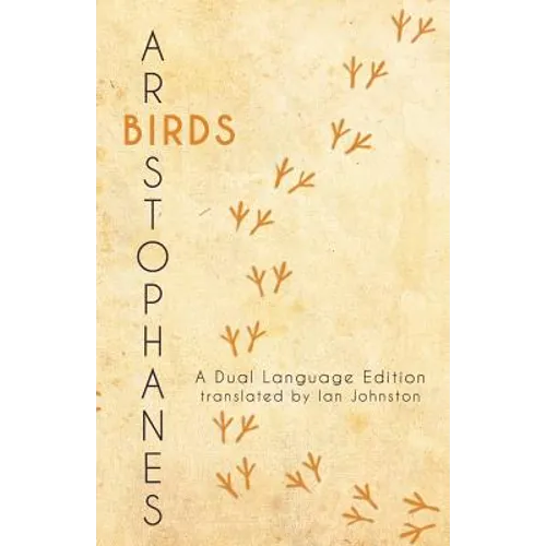 Aristophanes' Birds: A Dual Language Edition