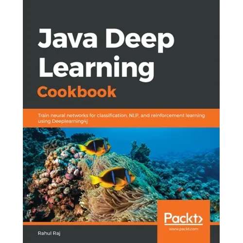Java Deep Learning Cookbook