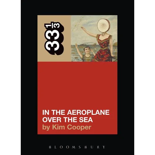 Neutral Milk Hotel's in the Aeroplane Over the Sea