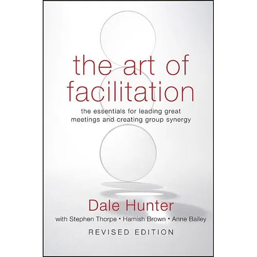 Art of Facilitation, Revised