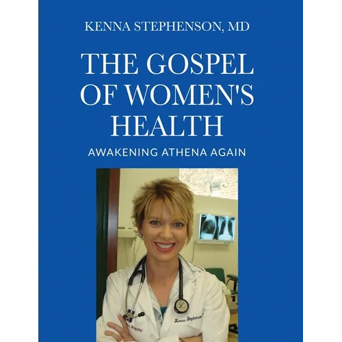 The Gospel of Women's Health: Awakening Athena Again