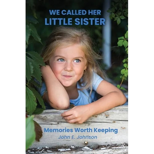 We Called Her Little Sister: Memories Worth Keeping