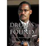 Dreams Lost and Found: My Life As A Chauffeur - Hardcover