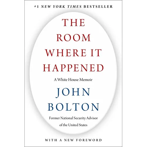 The Room Where It Happened: A White House Memoir