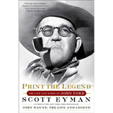 Print the Legend: The Life and Times of John Ford