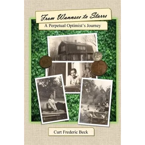 From Wannsee to Storrs: A Perpetual Optimist's Journey