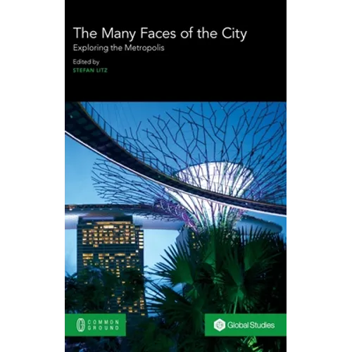 The Many Faces of the City: Exploring the Metropolis