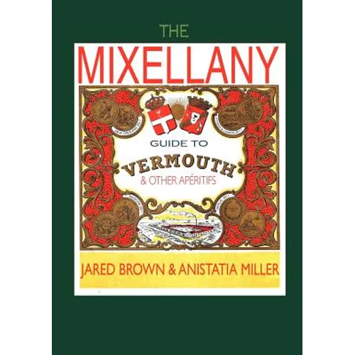 The Mixellany Guide to Vermouth & Other AP Ritifs