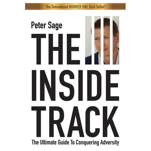 The Inside Track: An Inspirational Guide To Conquering Adversity