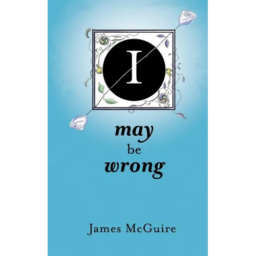 I May Be Wrong