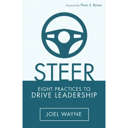 Steer: Eight Practices to Drive Leadership