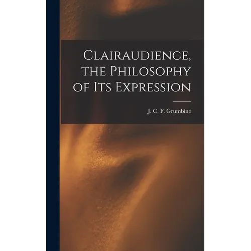 Clairaudience, the Philosophy of Its Expression