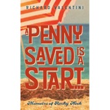 A Penny Saved Is A Start . . .: Memoirs of Rocky Neck - Paperback