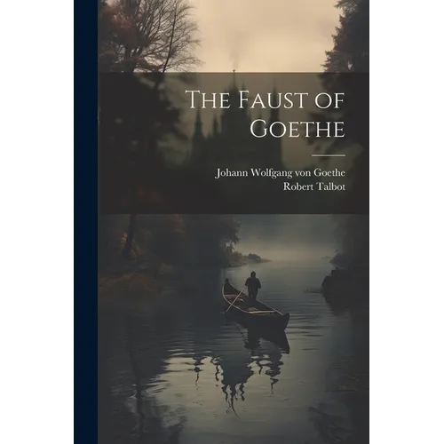 The Faust of Goethe