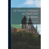 Le Grand Voyage du Pays des Hurons