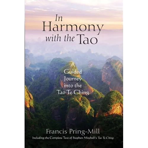 In Harmony with the Tao: A Guided Journey into the Tao Te Ching