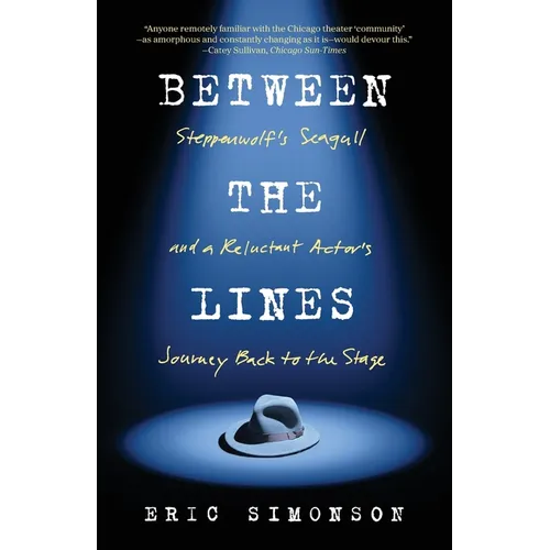 Between the Lines: Steppenwolf's Seagull and A Reluctant Actor's Journey Back to the Stage