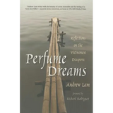 Perfume Dreams: Reflections on the Vietnamese Diaspora